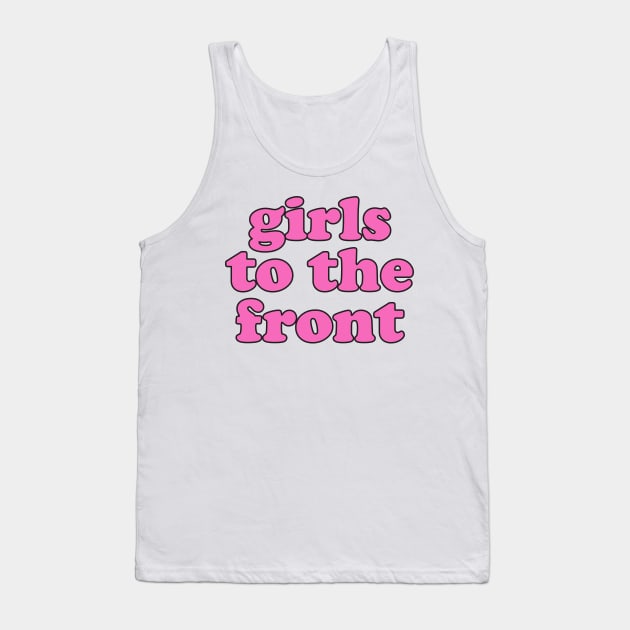 Girls To The Front Riot Aesthetic Streetwear Vaporwave Tank Top by dewinpal